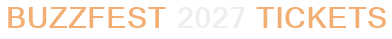 Buzzfest 2027 Tickets